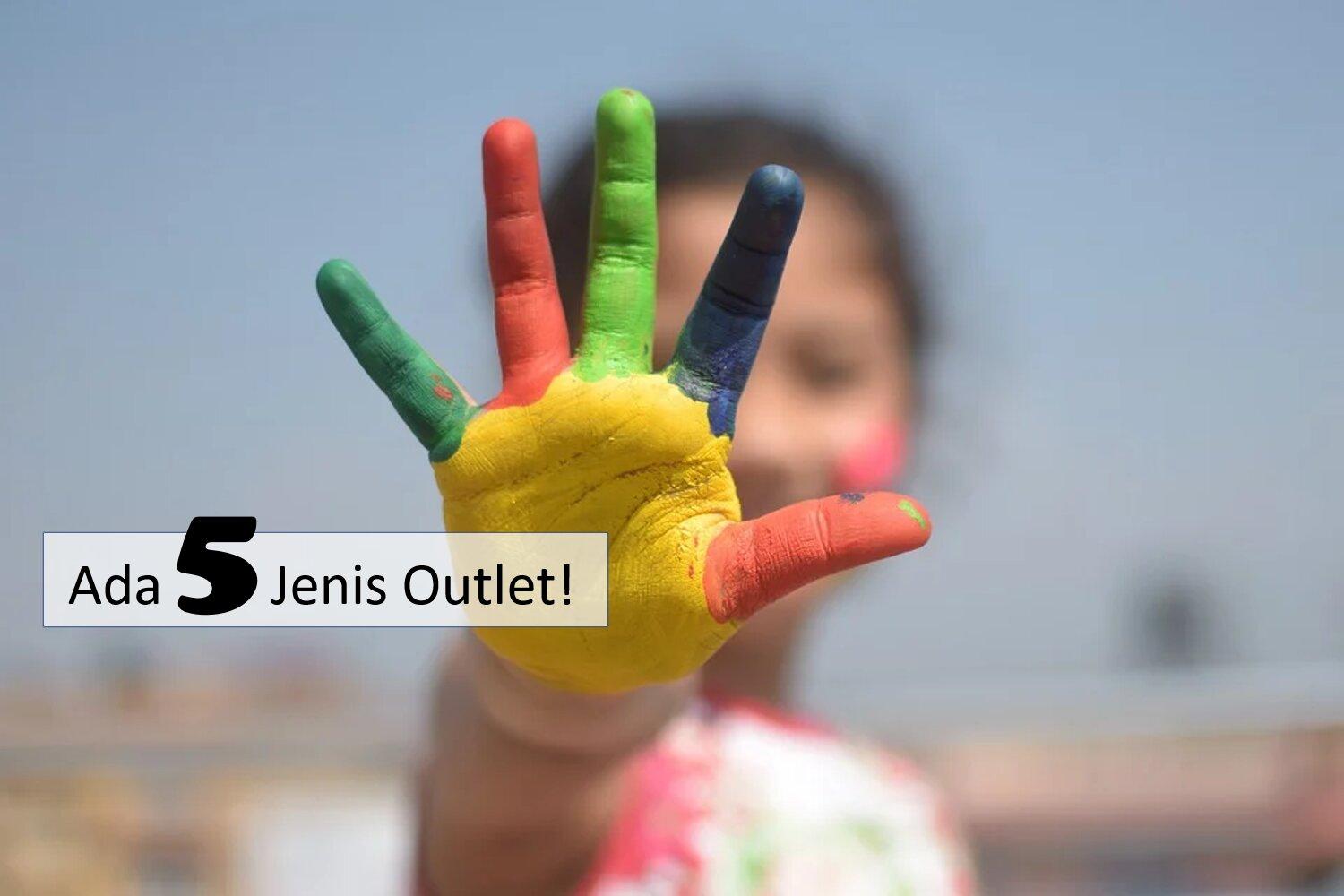 image Wajib Tahu, 5 Jenis Outlet